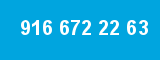 916 672 22 63
